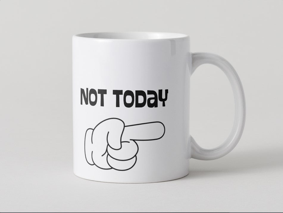 Not Today Pointing Mug